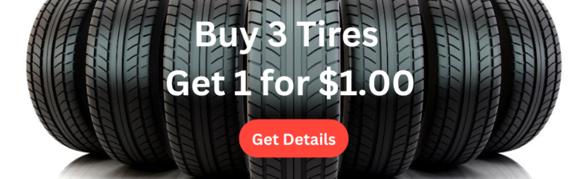 Buy 3 Tires Get 1 for $1.00